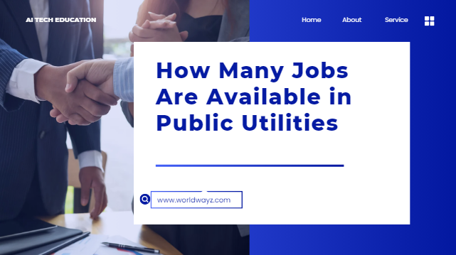 How Many Jobs Are Available in Public Utilities